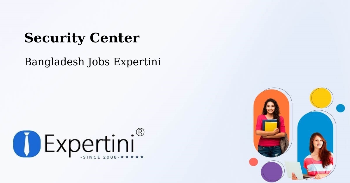 Security & Compliance – Rajshahi - Bangladesh Jobs Expertini